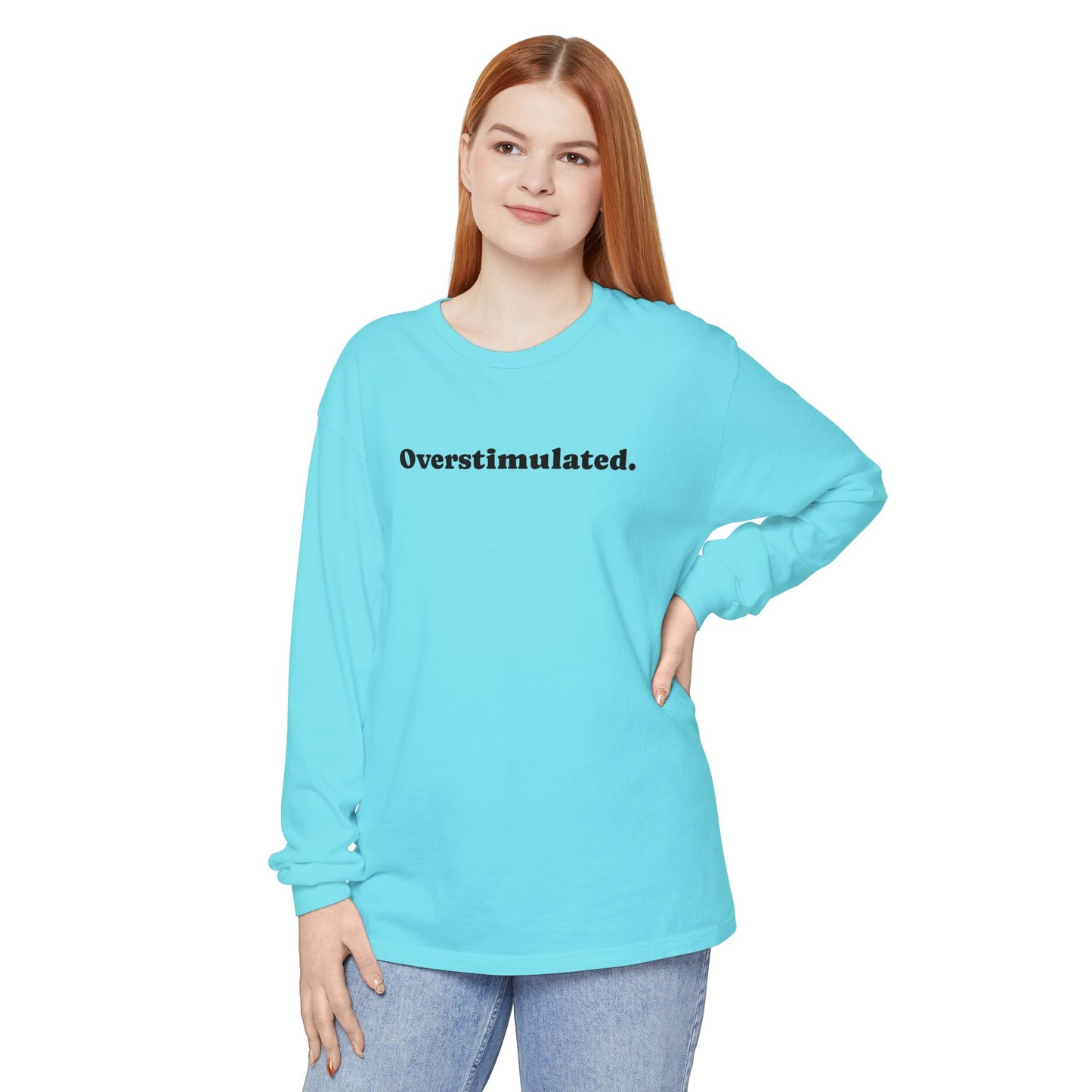 Overstimulated Long Sleeve T-Shirt