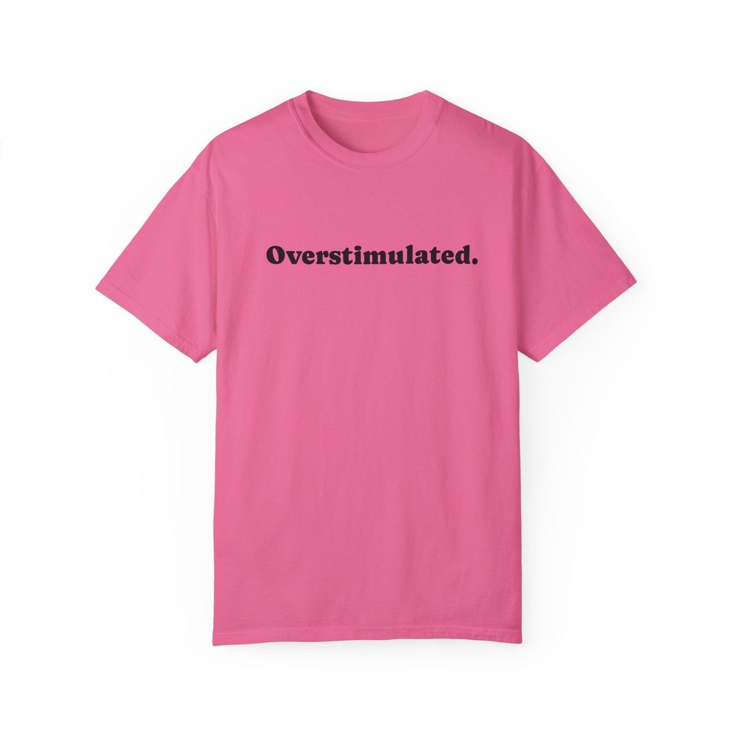 Overstimulated T-Shirt