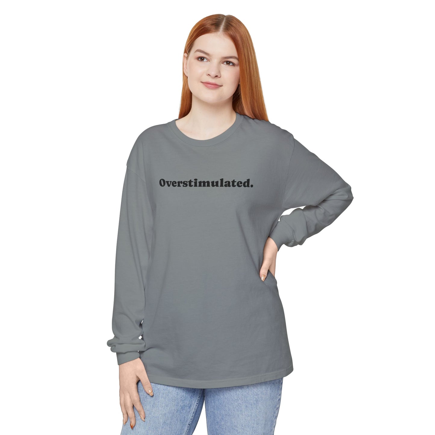 Overstimulated Long Sleeve T-Shirt
