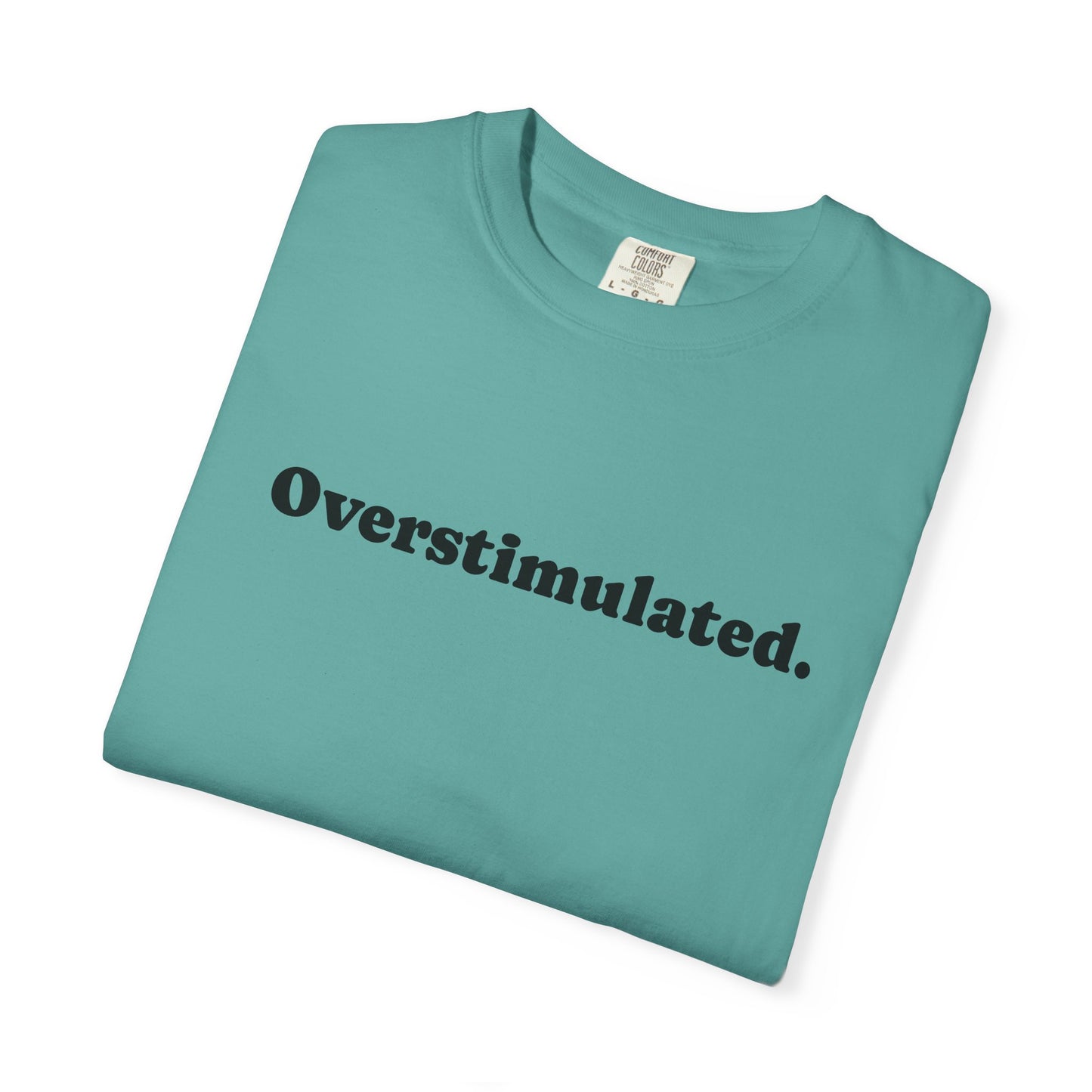Overstimulated T-Shirt