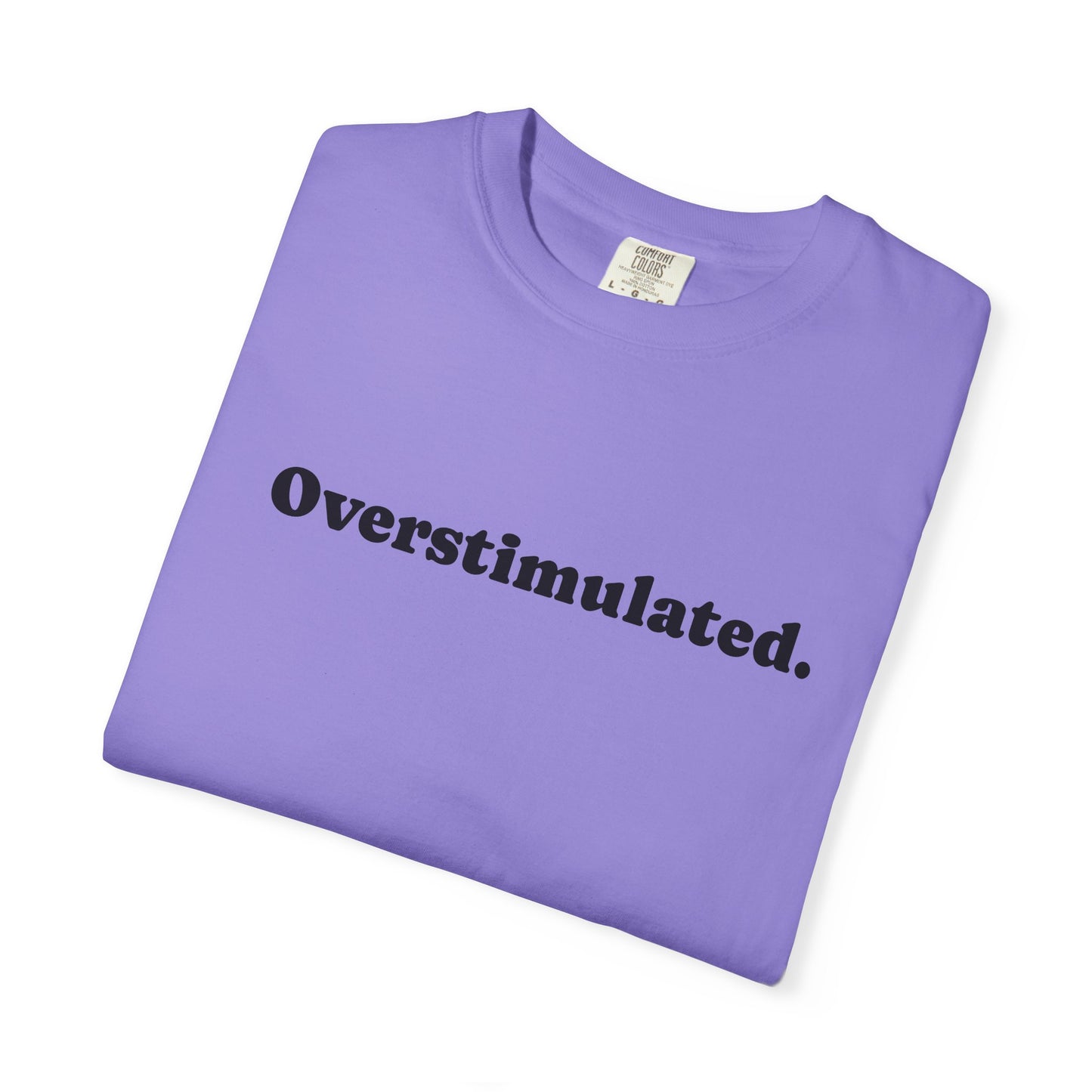 Overstimulated T-Shirt