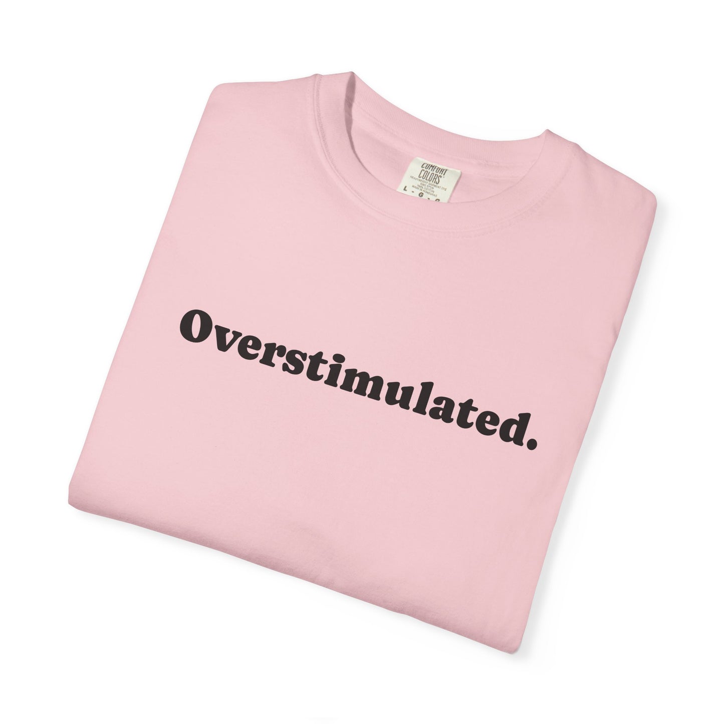 Overstimulated T-Shirt